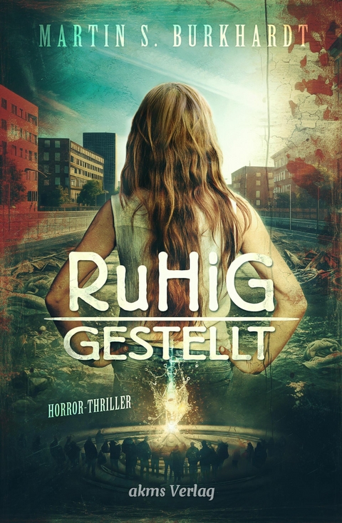 Ruhiggestellt - Martin S. Burkhardt