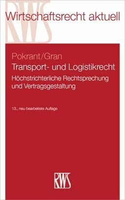 Transport- und Logistikrecht -  G&uuml;nther Pokrant,  Andreas Gran