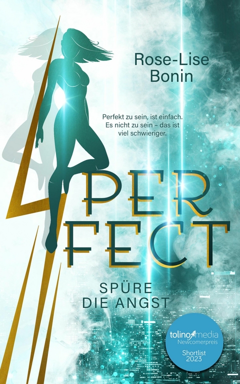 Perfect &ndash; Sp&uuml;re die Angst - Rose-Lise Bonin