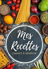 Carnet de recettes &agrave; remplir - Virginie Fratelli