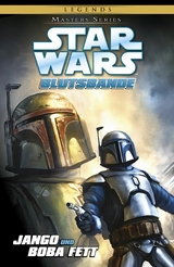 Star Wars, Masters 15 - Jango und Boba Fett -  Blutsbande - Tom Taylor
