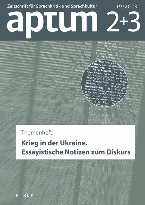 Aptum, Zeitschrift f&uuml;r Sprachkritik und Sprachkultur 19. Jahrgang, 2023, Heft 2+3 - 