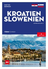 T&ouml;rnf&uuml;hrer Kroatien und Slowenien - Dieter Berner