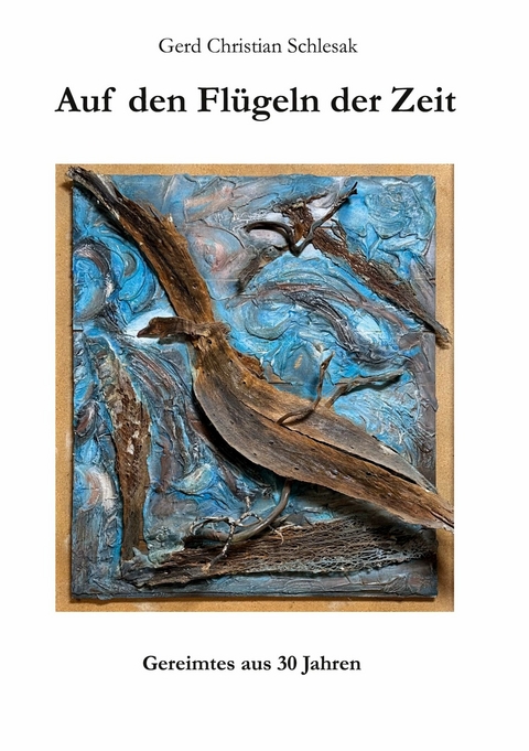 Auf den Fl&uuml;geln der Zeit - Gerd Christian Schlesak