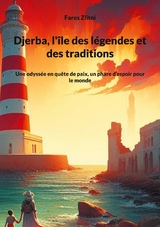Djerba, l'île des légendes et des traditions - Fares Zlitni