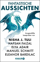 Fantastische Aussichten: Fantasy & Science Fiction bei Knaur #13 - Nisha J. Tuli, Elya Adair, Liza Grimm, Hafsah Faizal, Eleanor Bardilac, Manuel Schmitt, Michael Peinkofer