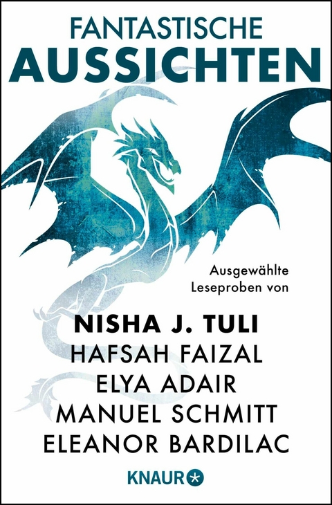 Fantastische Aussichten: Fantasy & Science Fiction bei Knaur #13 - Nisha J. Tuli, Elya Adair, Liza Grimm, Hafsah Faizal, Eleanor Bardilac, Manuel Schmitt, Michael Peinkofer