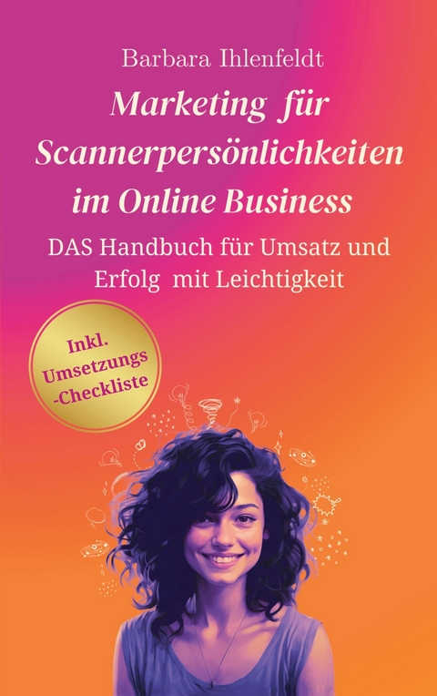 Marketing f&uuml;r Scannerpers&ouml;nlichkeiten im Online Business - Barbara Ihlenfeldt