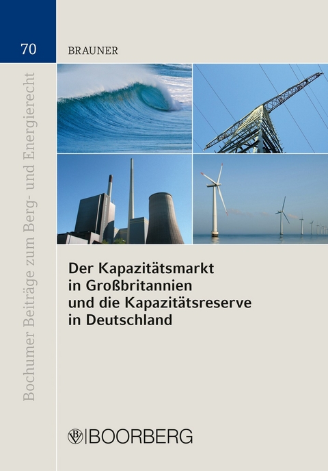 Der Kapazit&auml;tsmarkt in Gro&szlig;britannien und die Kapazit&auml;tsreserve in Deutschland - Andr&eacute; Brauner