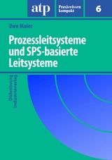 Prozessleitsysteme und SPS-basierte Leitsysteme - Uwe Maier, Thomas Tauchnitz