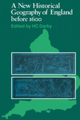 A New Historical Geography of England before 1600 - Darby, H. C.