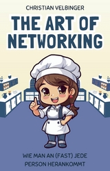 The Art of Networking - Wie man an (fast) jede Person herankommt 1 - Christian Velbinger