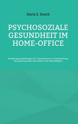 Psychosoziale Gesundheit im Home-Office - Daria E. Dosch