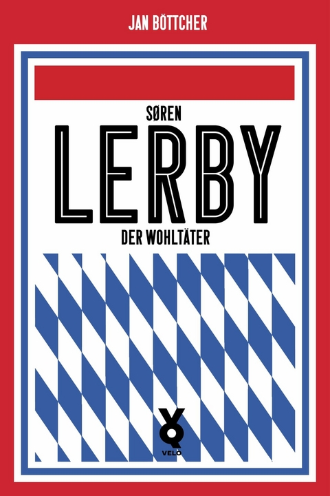 S&ouml;ren Lerby. Der Wohlt&auml;ter - Jan B&ouml;ttcher