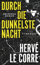 Durch die dunkelste Nacht -  Herv&eacute; Le Corre