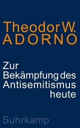 Zur Bekämpfung des Antisemitismus heute -  Theodor W. Adorno