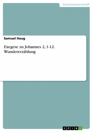 Exegese zu Johannes 2, 1-12. Wundererzählung