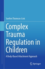 Complex Trauma Regulation in Children - Suellen Thomson-Link