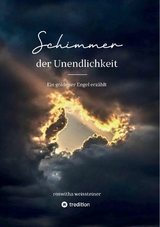 Schimmer  der Unendlichkeit -  Roswitha Weissteiner