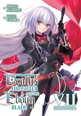 Death's Daughter and the Ebony Blade: Volume 7 Exordium -  Maito Ayamine