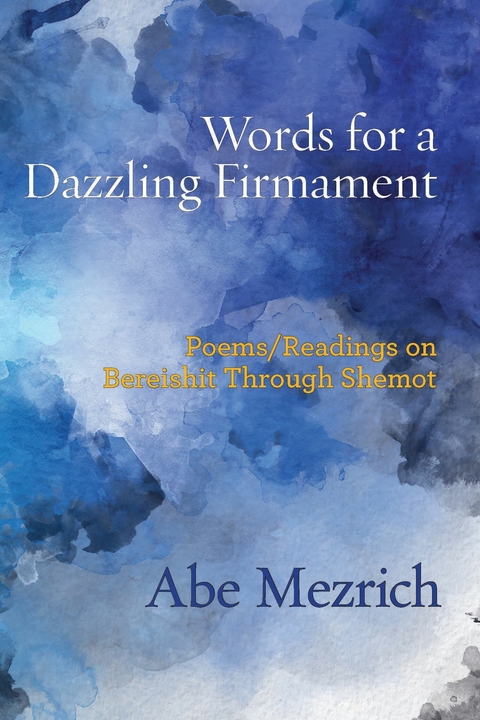 Words for a Dazzling Firmament -  Abe Mezrich