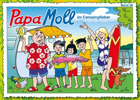 Papa Moll im Campingfieber - J&uuml;rg Lendenmann