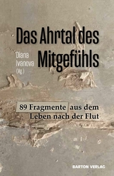 Das Ahrtal des Mitgef&uuml;hls - Diana Ivanova