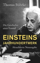 Einsteins Jahrhundertwerk - Thomas B&uuml;hrke