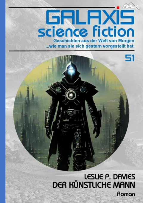 GALAXIS SCIENCE FICTION, Band 51: DER K&Uuml;NSTLICHE MANN - Leslie P. Davies