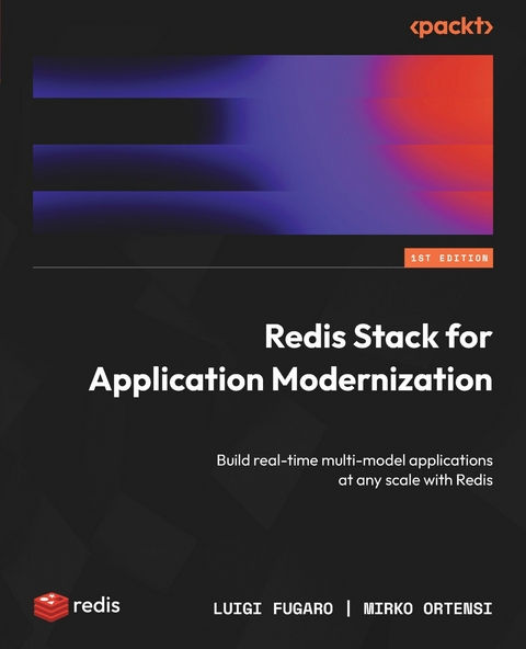 Redis Stack for Application Modernization -  Luigi Fugaro,  Mirko Ortensi