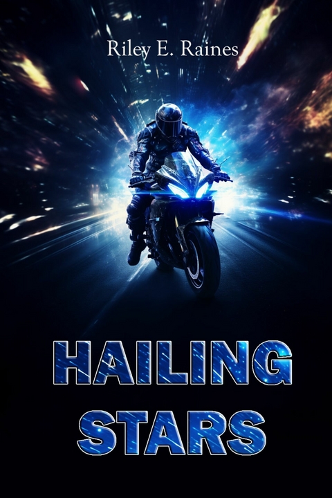 Hailing Stars -  Riley E. Raines
