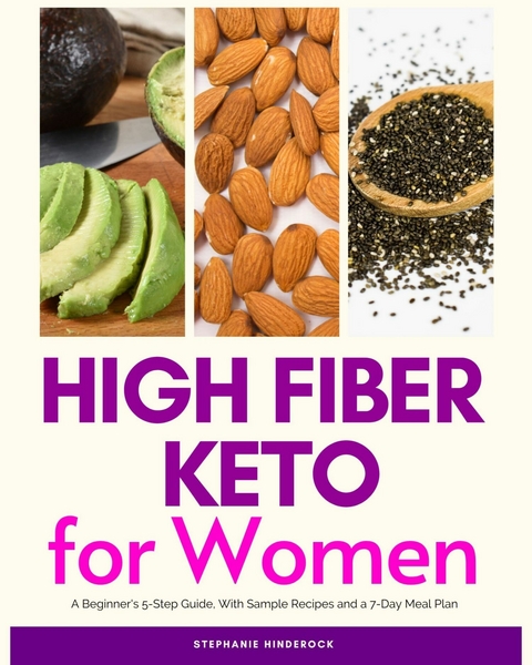 High Fiber Keto For Women -  Stephanie Hinderock