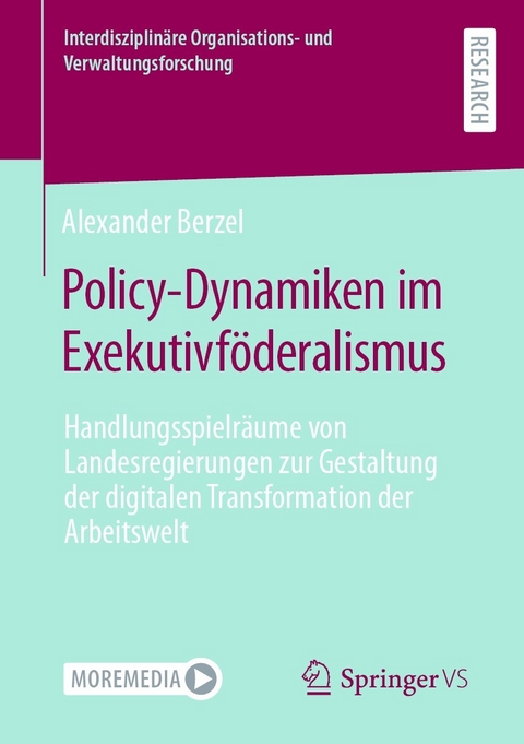 Policy-Dynamiken im Exekutivf&ouml;deralismus - Alexander Berzel