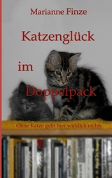 Katzengl&uuml;ck im Doppelpack -  Marianne Finze