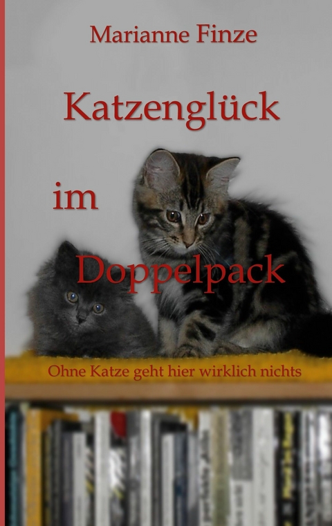 Katzengl&uuml;ck im Doppelpack -  Marianne Finze