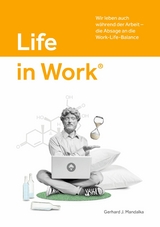 Life in Work&reg; - Gerhard J. Mandalka
