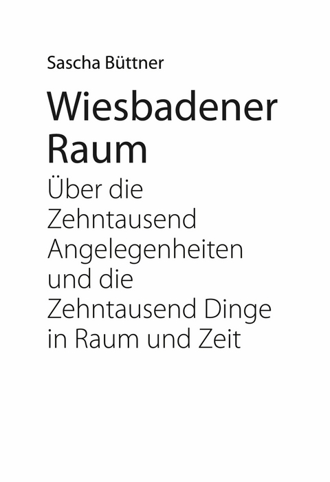 Wiesbadener Raum -  Sascha B&uuml;ttner