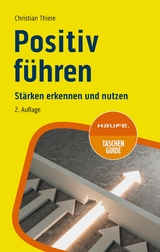 Positiv f&uuml;hren - Christian Thiele