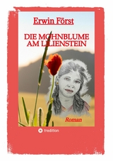 Die Mohnblume am Lilienstein -  Erwin F&ouml;rst