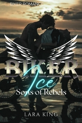Biker Ice - Sons of Rebels MC -  Lara King