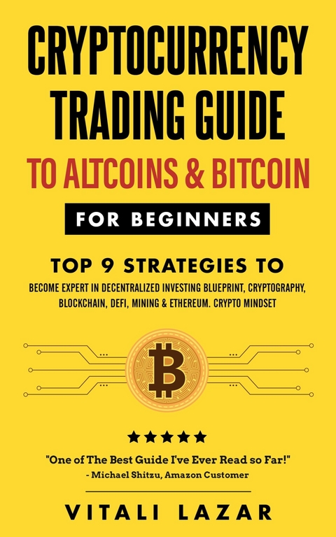 Cryptocurrency Trading To Altcoins & Bitcoin for Beginners -  Vitali Lazar