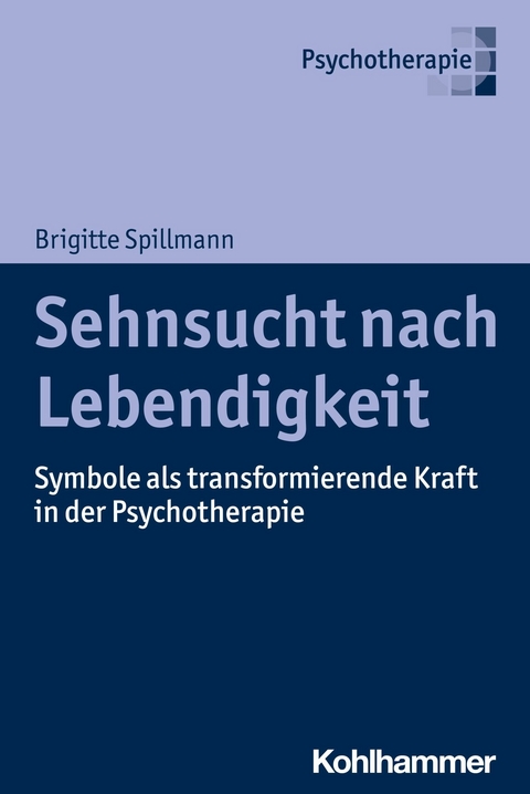 Sehnsucht nach Lebendigkeit -  Brigitte Spillmann