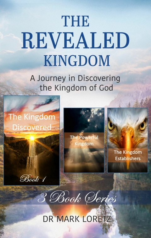 The Kingdom Discovered - Book 1 (The Revealed Kingdom 3-Book Series) - Mark Loretz