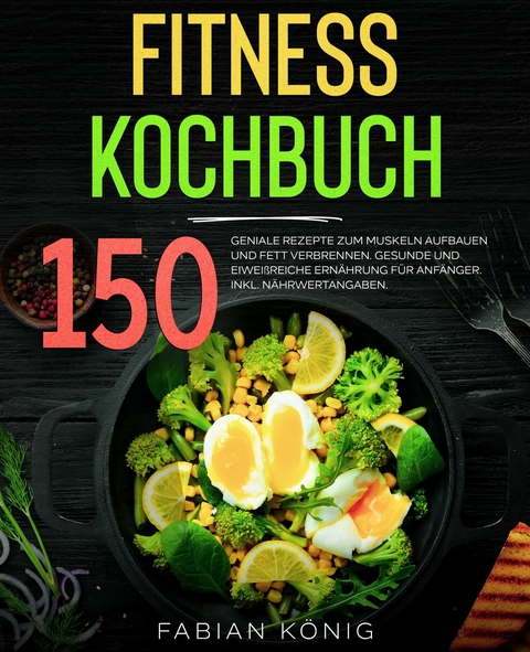 Fitness Kochbuch -  Fabian K&ouml;nig