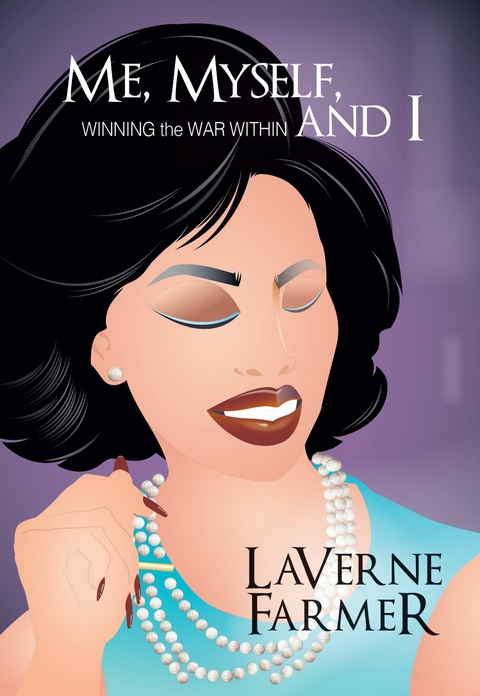 Me, Myself, and I -  LaVerne Farmer