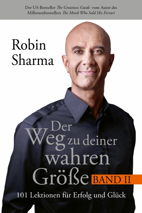 Der Weg zu deiner wahren Gr&ouml;&szlig;e - Band 2 -  Robin Sharma