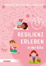 Resilienz erleben in der Kita -  Brigitte Wilmes-Mielenhausen