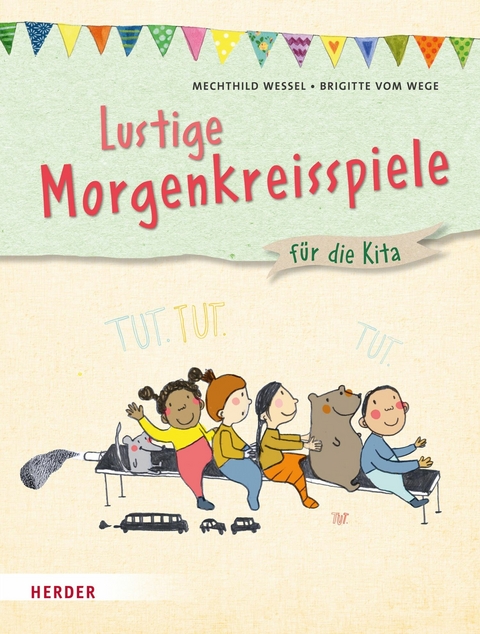 Lustige Morgenkreisspiele -  Mechthild Wessel,  Brigitte Wege