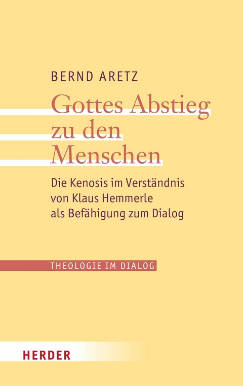 Gottes Abstieg zu den Menschen - Bernd Aretz
