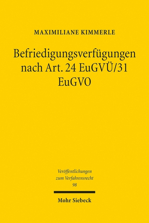 Befriedigungsverf&uuml;gungen nach Art. 24 EuGV&Uuml;/31 EuGVO -  Maximiliane Kimmerle